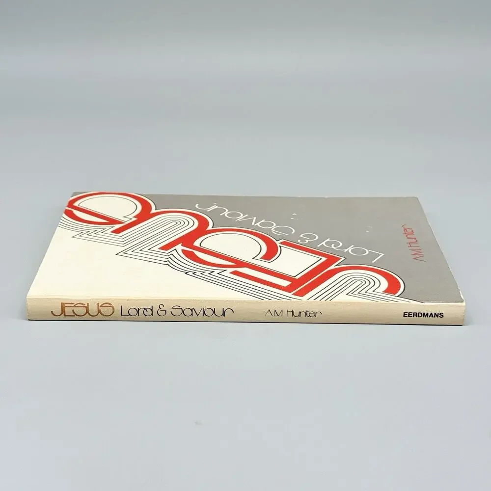 Jesus Lord and Savior Trade Paperback Book Archibald M. Hunter